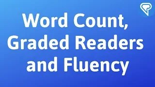 Word Count, Graded Readers and Fluency