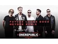 Lagu One Republic - Future Looks Good (Heyder Remix)