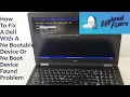 How To Fix A Dell With A No Bootable Device Or No Boot Device Found Problem by Certified Technician