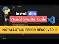 How to install dlib in Visual Studio Code 2024 dlib installation error resolved