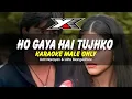Download Lagu Ho Gaya Hai Tujhko Karaoke ( Male Only )