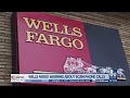 Wells Fargo warns about scam phone calls