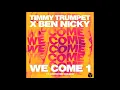 Timmy Trumpet x Ben Nicky ft. Distoted Dreams - We Come 1
