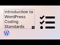 Introduction to WordPress Coding Standards
