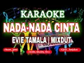Lagu KARAOKE EVIE TAMALA NADA NADA CINTA MIXDUT KN7000 DENI RECORD
