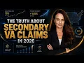 The Truth About Secondary VA Claims in 2026