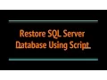Restore SQL SERVER Database Backup using Script