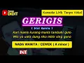 GERIGIS - Karaoke Nada WANITA / CEWEK ( Dini Kurnia ) Reggae Koplo Jaranan