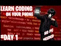 LEARN CODING ON YOUR PHONE NO PC NEEDED DAY 1