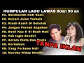 Lagu Kumpulan Lagu Lawas 80an 90an Paling Enak Didengar Kenangan Manis \u0026 Nostalgia Sepanjang Masa