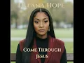 Come Through Jesus