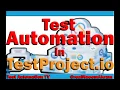 Introduction to TestProject io how to install an agent run an automated test generate report