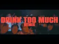 Download Lagu DJ SID - Drink Too Much Remix (feat. 大神, Watson \u0026 Playsson) [Official Video]