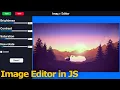 Image Editor in HTML CSS and JS JavaScript Tutorial