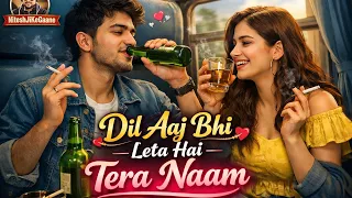 dil aaj bhi leta hai tera naam heart touching love song 2026 sad romantic song niteshjikegaane