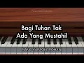 Download Lagu Bagi Tuhan Tak Ada Yang Mustahil - Sari Simorangkir | Piano Karaoke Rohani