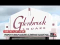 Property group focused on revitalizing malls acquires Glenbrook Square