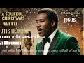 🎄 A SOULFUL CHRISTMAS WITH OTIS REDDING Southern Soul Holiday Album  Vintage 60s Soul