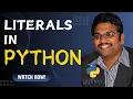 LITERALS NUMBERS STRINGS - PYTHON PROGRAMMING