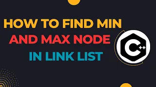 How to Find Minimum and Maximum Node in Singly Link List