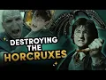 Destroying the Horcruxes in Harry Potter
