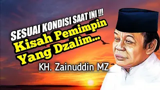 kh zainuddin mz sesuai kondisi saat ini kisah pemimpin dzalim