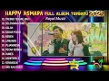 Lagu HAPPY ASMARA FT DINDA TERATU FULL ALBUM TERBARU 2025    TRESNO TEKANE MATI   SELENDANG BIRU   KALAH