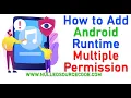 How to Grant Multiple Permission in Latest Android Studio