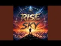 RISE BEYOND THE SKY