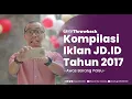 Lagu KOMPILASI IKLAN JD.ID TAHUN 2017