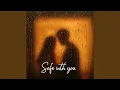 Download Lagu Safe with you