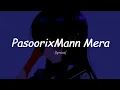 Pasoori x Mann Mera | Gajendra Verma, Shae Gill and Ali Sethi