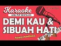 Download Lagu Karaoke DEMI KAU DAN SIBUAH HATI Cha-Cha Version - Pance Pondaag / Music By Lanno Mbauth