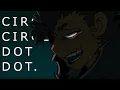 Download Lagu CIRCLE CIRCLE DOT DOT - Animation Meme [Bad Spirits]