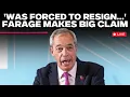 Nigel Farage LIVE Reform Uk Leader Says He Didn t Want To Resign as MP But Was Forced UK News