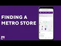 How to Find an Open Metro Store