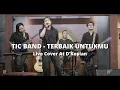 Download Lagu TERBAIK UNTUKMU - TIC BAND LIVE COVER DMP PROJECT AT D'Kopian