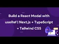 Build a React Modal with useRef Next js TypeScript Tailwind CSS