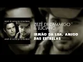 Zezé Di Camargo & Luciano - Irmão da Lua, Amigo das Estrelas (Áudio Oficial)