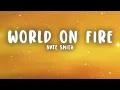 Nate Smith - World on Fire (Lyrics)