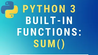 Python 3 sum built-in function TUTORIAL