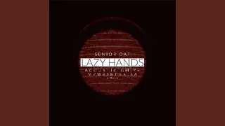 Lazy Hands