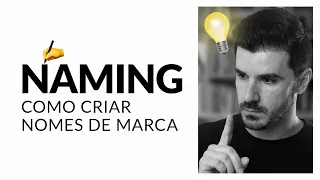 NAMING: Como ter muitas ideias de nomes de marca (Passo a passo)