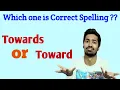 Towards Vs Toward Correct English Spelling English Grammar Learn English with ICONIC INDRA