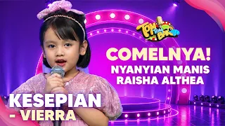 Nyanyian manis adik Raisha Althea, Kesepian — Vierra | Tom Tom Bak 2026 | EP 3