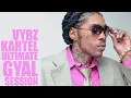 [Vybz Kartel MIx 2002 - 2014!] VYBZ KARTEL – GYAL SESSION ULTIMATE COLLECTION