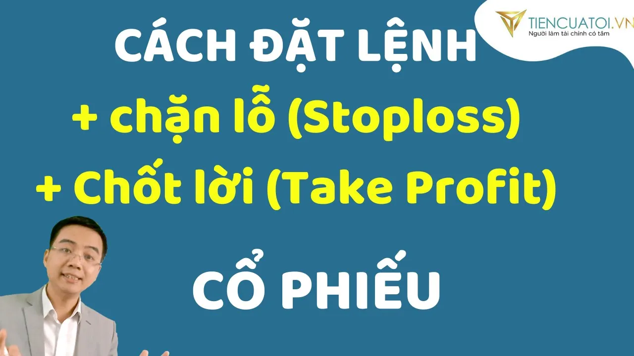 Outline Video [TCBS] Cách sử dụng lệnh chặn lỗ  - chốt lời ( Lệnh điều kiện)