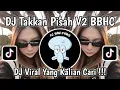 Download Lagu DJ TAKKAN PISAH V2 BBHC | DJ JANGAN KAU PERGI TINGGALKAN AKU VIRAL TIK TOK TERBARU 2025 !!!
