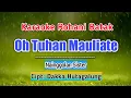 Download Lagu Karaoke Rohani Batak. Oh Tuhan Mauliate. By. Nainggolan Sister. Cipt: Dakka Hutagalung.