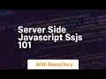 Server side javascript ssjs 101